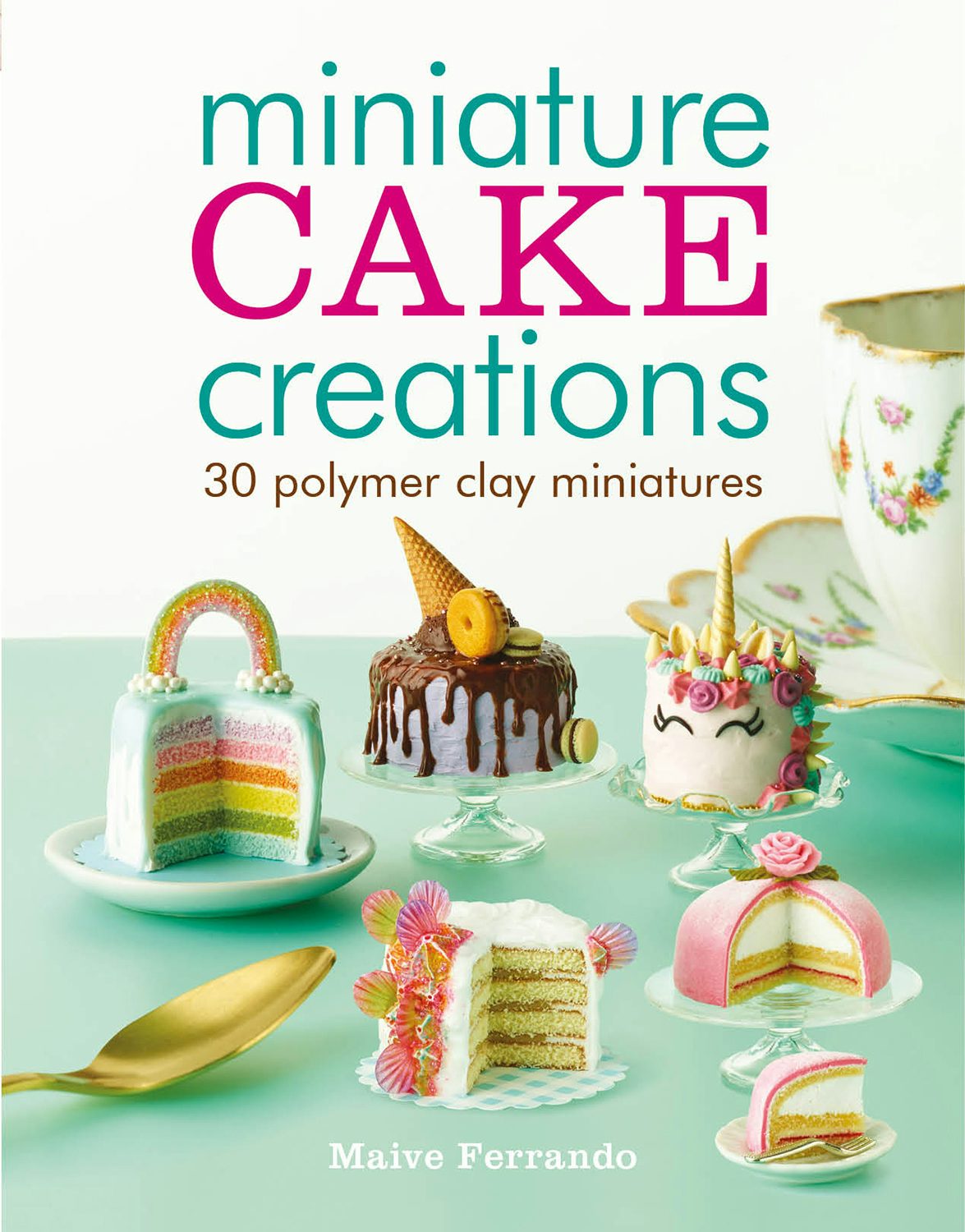 Book cover image for Miniature Cake Creations ISBN: 9781784945374